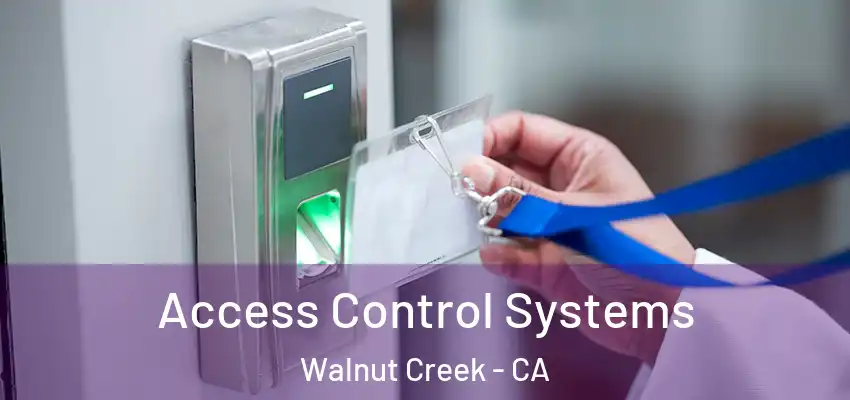  Access Control Systems Walnut Creek - CA